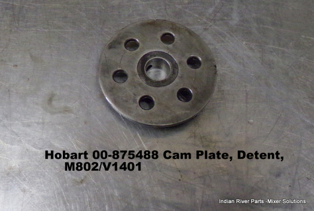 Hobart 00-875488 Cam Plate, Detent, M802/V1401